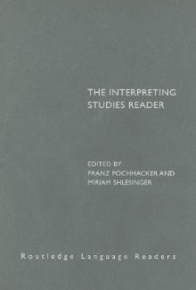 The Interpreting Studies Reader - Franz Pochhacker, Miriam Shlesinger