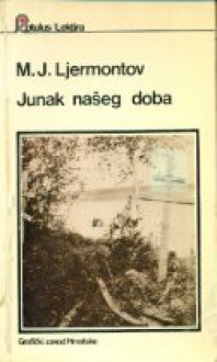 Junak našeg doba - Mikhail Lermontov, Zlatko Crnković