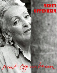 Meret Oppenheim: Retrospective(cl) - Meret Oppenheim, Jacqueline Burckhardt