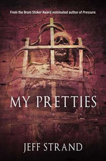 My Pretties - Jeff Strand