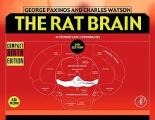 The Rat Brain in Stereotaxic Coordinates: Compact - George Paxinos, Charles Watson