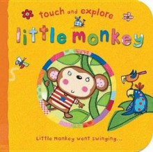 Little Monkey. [Illustrated by Katie Saunders] - Saunders, Katie Saunders