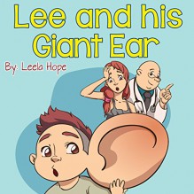 Children's Book:Lee and his Giant Ear (funny bedtime story collection,illustrated picture book for kids,Early reader book,Bedtime story for kids) - Leela Hope, story blue book