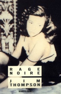 Rage noire - Jim Thompson