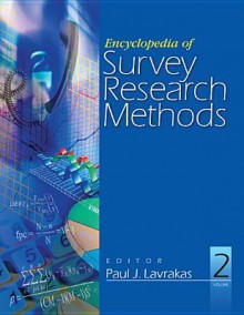 Encyclopedia of Survey Research Methods - Paul J. Lavrakas