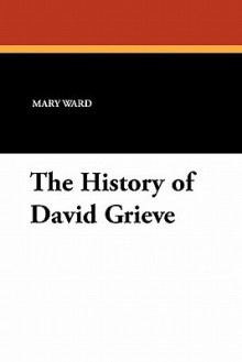 The History of David Grieve - Mary Ward