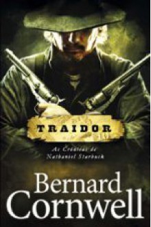 Traidor (The Starbuck Chronicles #2) - Bernard Cornwell