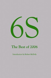 6s, the Best of 2006 - Robert McEvily