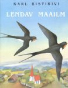 Lendav maailm - Karl Ristikivi