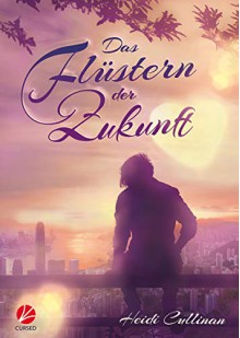 Das Flüstern der Zukunft (The Roosevelt 2) - Heidi Cullinan, Anne Sommerfeld