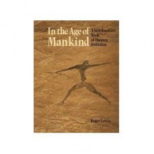 In The Age of Mankind - Roger Lewin