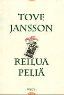 Reilua peliä - Tove Jansson