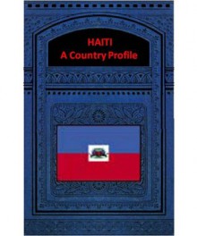 HAITI A COUNTRY PROFILE - Federal Research Division