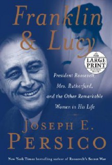 Franklin and Lucy - Joseph E. Persico