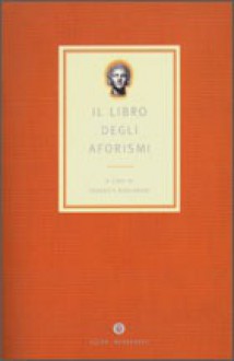 Il libro degli aforismi - F. Roncoroni