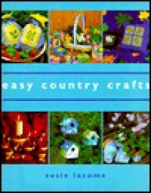 Easy Country Crafts - Susie Lacome