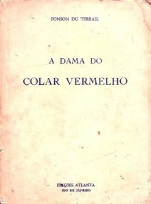 A dama do colar vermelho - Ponson Du Terrail