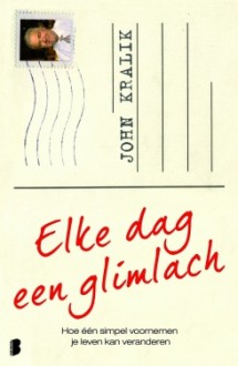 Elke dag een glimlach - John Kralik