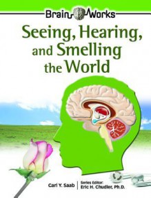 Seeing, Hearing, and Smelling the World - Carl Y. Saab