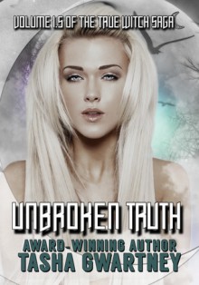 Unbroken Truth - Tasha Gwartney