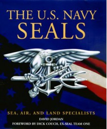 The U.S. Navy Seals - David Jordan, Dick Couch