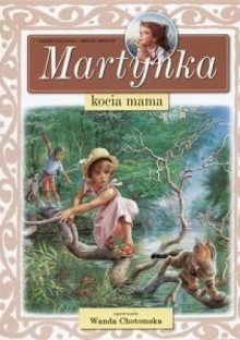 Martynka kocia mama - Gilbert Delahaye