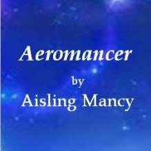 Aeromancer - Aisling Mancy