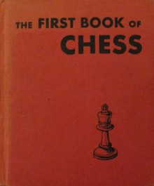 The First Book of Chess - Joseph Leeming, Doris Stolberg