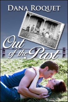 Out of the Past - Dana Roquet