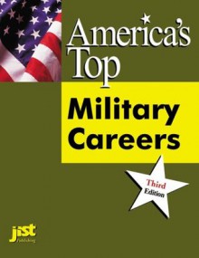 America's Top Military Careers: The Official Guide to Occupations in the Armed Forces - United States Department of Defense