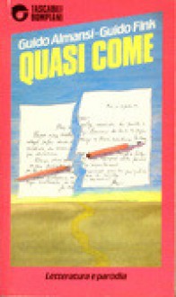 Quasi come - Guido Almansi, Guido Fink