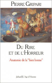 Du rire et de l'horreur - Pierre Gripari