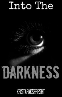 Into the Darkness - Kira Adams