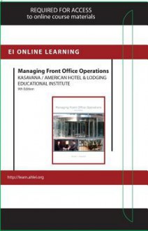 Managing Front Office Operations Online Component (Ahlei) -- Access Card - Michael Kasavana, American Hotel & Lodging Educational Institute, Assoc American Hotel