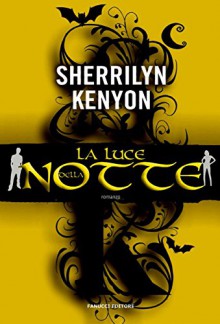 La luce della notte (Fanucci Editore) - Sherrilyn Kenyon, Sara Brambilla