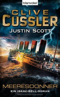 Meeresdonner: Ein Isaac-Bell-Roman (Reihenfolge der Isaac-Bell-Abenteuer, Band 5) - Michael Kubiak, Clive Cussler, Justin Scott