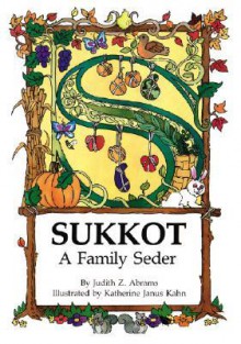 Sukkot - Judith Z. Abrams, Katherine Janus Kahn