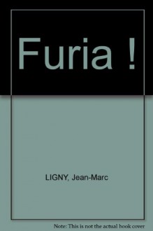 Furia ! - Jean-Marc LIGNY