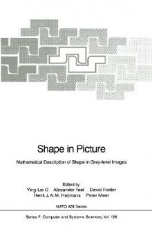 Shape in Picture: Mathematical Description of Shape in Grey-Level Images - Springer-Verlag