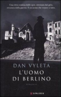 L'uomo di Berlino - Dan Vyleta