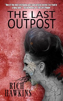 The Last Outpost - Rich Hawkins