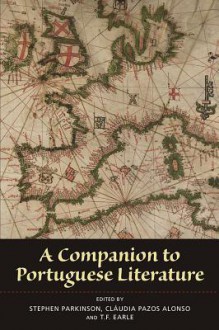 A Companion to Portuguese Literature - Stephen Parkinson, T F Earle