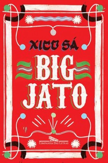 Big Jato - Xico Sá