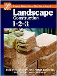 Landscape Construction 1-2-3 - Home Depot Books, John Holms