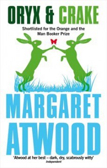 Oryx and Crake - Margaret Atwood