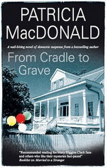 From Cradle to Grave - Patricia MacDonald