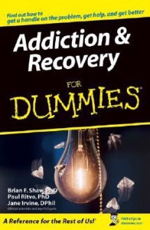 Addiction and Recovery For Dummies - Brian F. Shaw