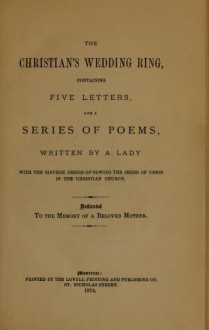 The Christian's wedding ring [microform]: containing five letters and a series of poems - Jane Porter