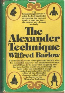 The Alexander Technique - Wilfred Barlow