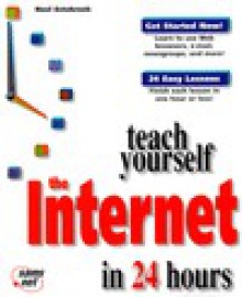 Teach Yourself the Internet in 24 Hours - Noel Estabrook, Bill Vernon